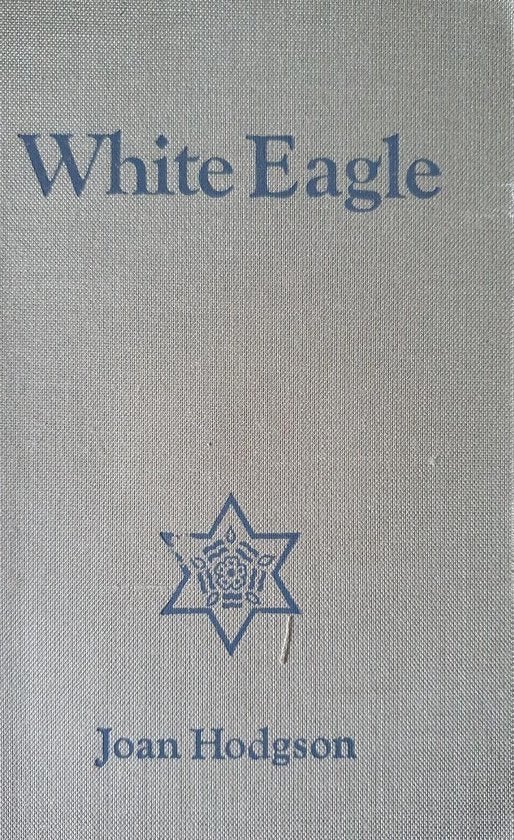 White Eagle Joan Hodgson, Ophalen of Verzenden, Zo goed als nieuw, Spiritualiteit algemeen, Overige typen
