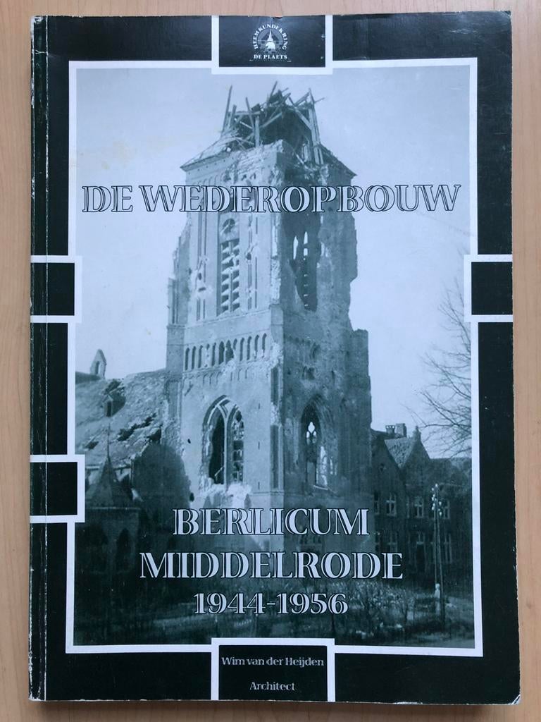 De wederopbouw BERLICUM MIDDELRODE 1944-1956, Ophalen of Verzenden