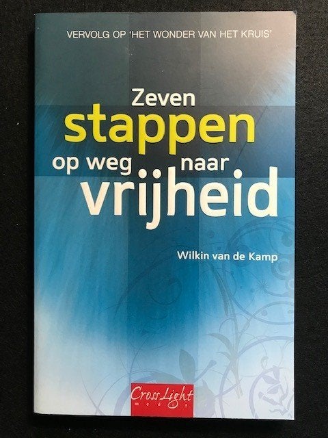Zeven stappen op weg naar vrijheid; Wilkin van de Kamp, Ophalen of Verzenden, Zo goed als nieuw