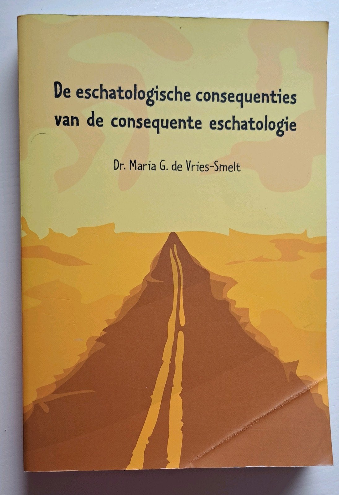 Eschatologische consequenties van de consequente eschatolo, Boeken, Ophalen of Verzenden, Gelezen, Dr. Maria G. de Vries-Smelt