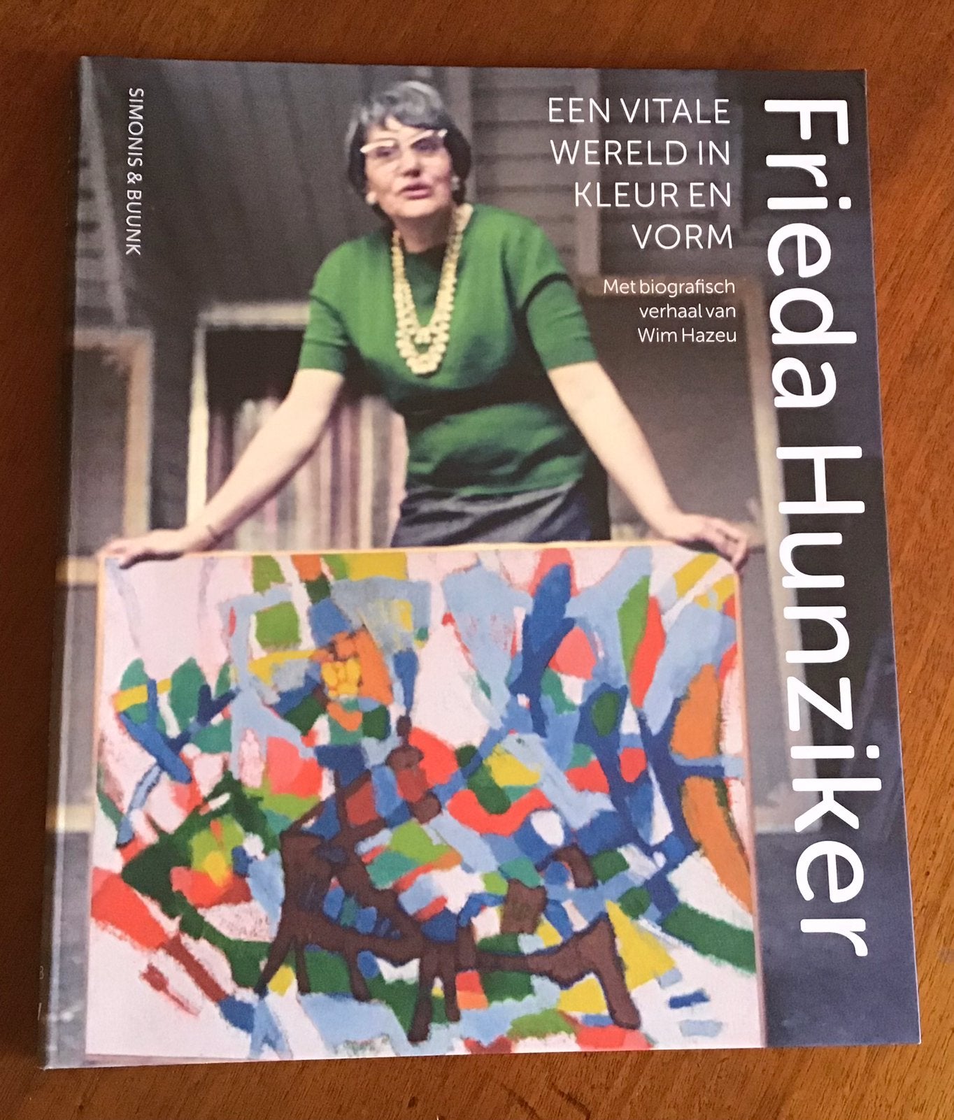 Frieda Hunziker - Een vitale wereld in kleur en vorm/W.Hazeu, Boeken, Ophalen of Verzenden, Zo goed als nieuw, Schilder- en Tekenkunst