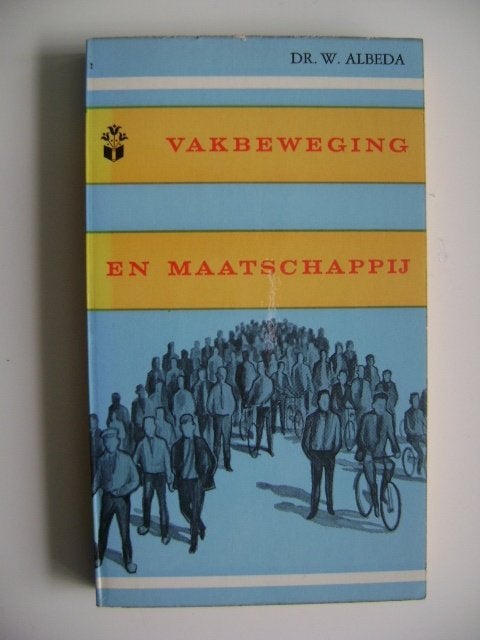 G-15390-6-3 : Vakbeweging en maatschappij - W. Albeda., Ophalen of Verzenden, Gelezen, Nederland
