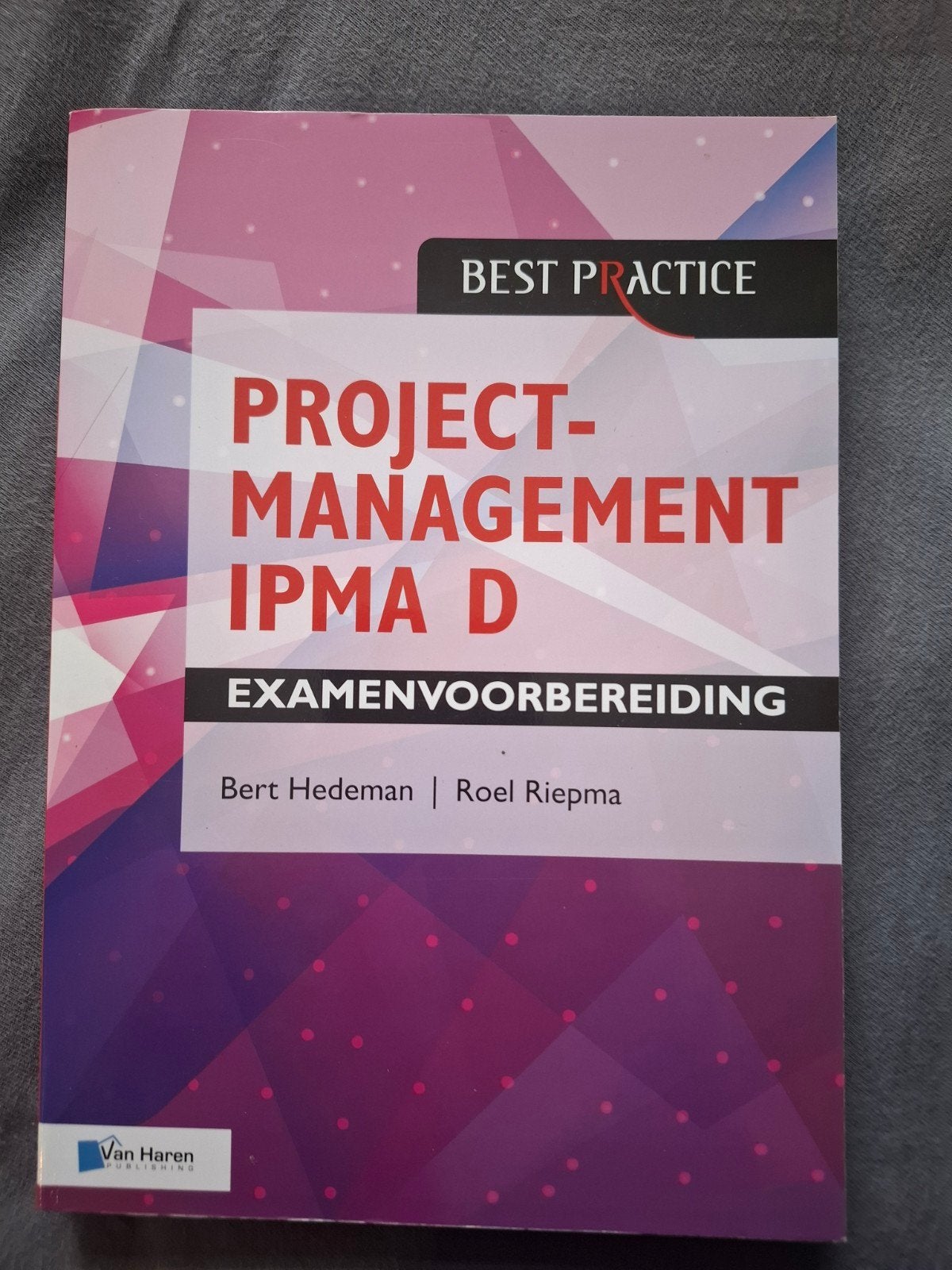 Projectmanagement IPMA D Examenvoorbereiding, Boeken, Zo goed als nieuw, Gamma, Bert Hedeman | Roel Riepma, HBO
