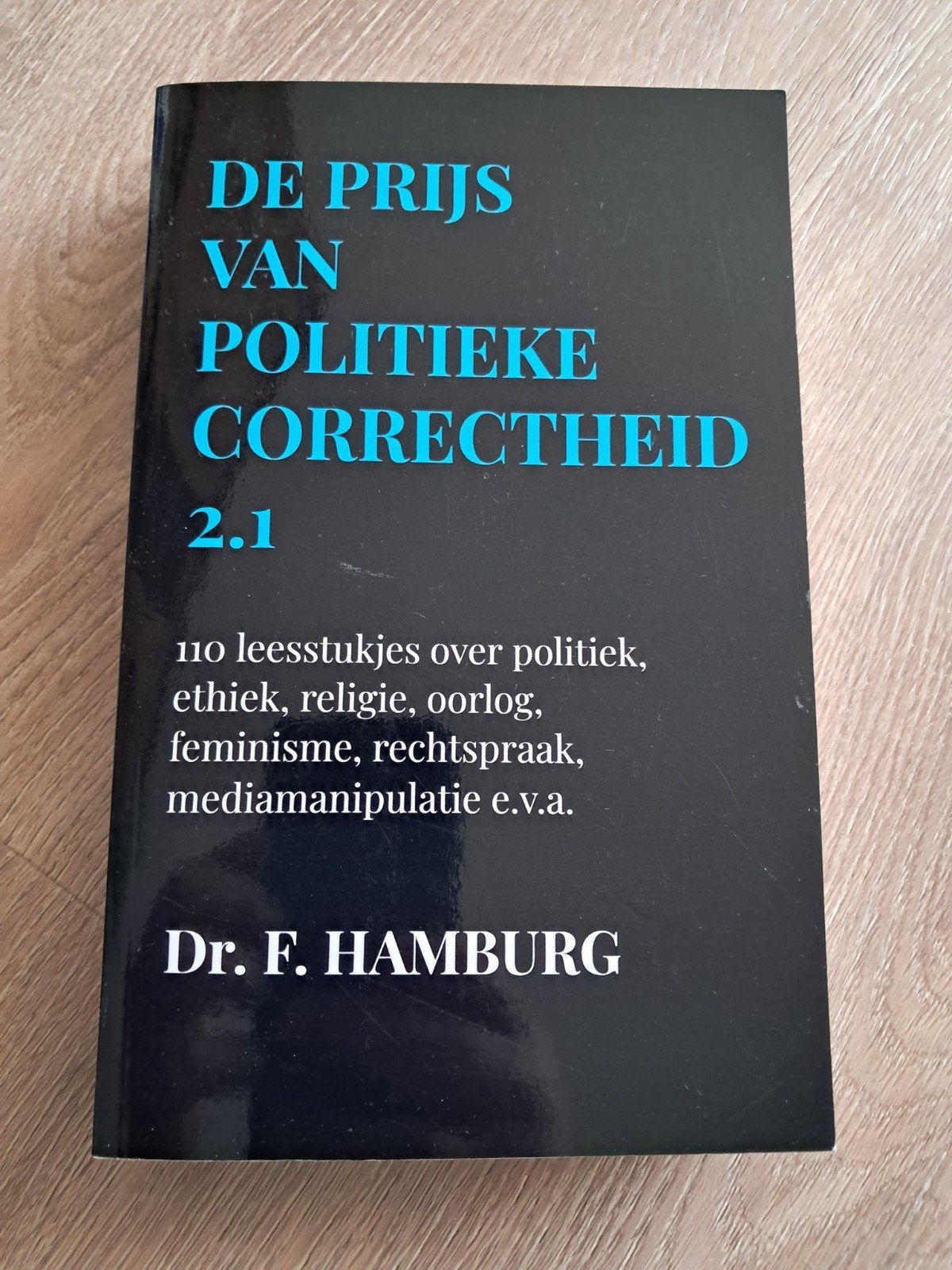 Fred Hamburg - De prijs van politieke correctheid 2.1, Ophalen of Verzenden, Zo goed als nieuw, Fred Hamburg