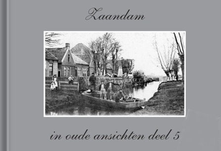 Zaandam in oude ansichten deel 5 Jan Hottentot Europese, Ophalen of Verzenden, Gelezen