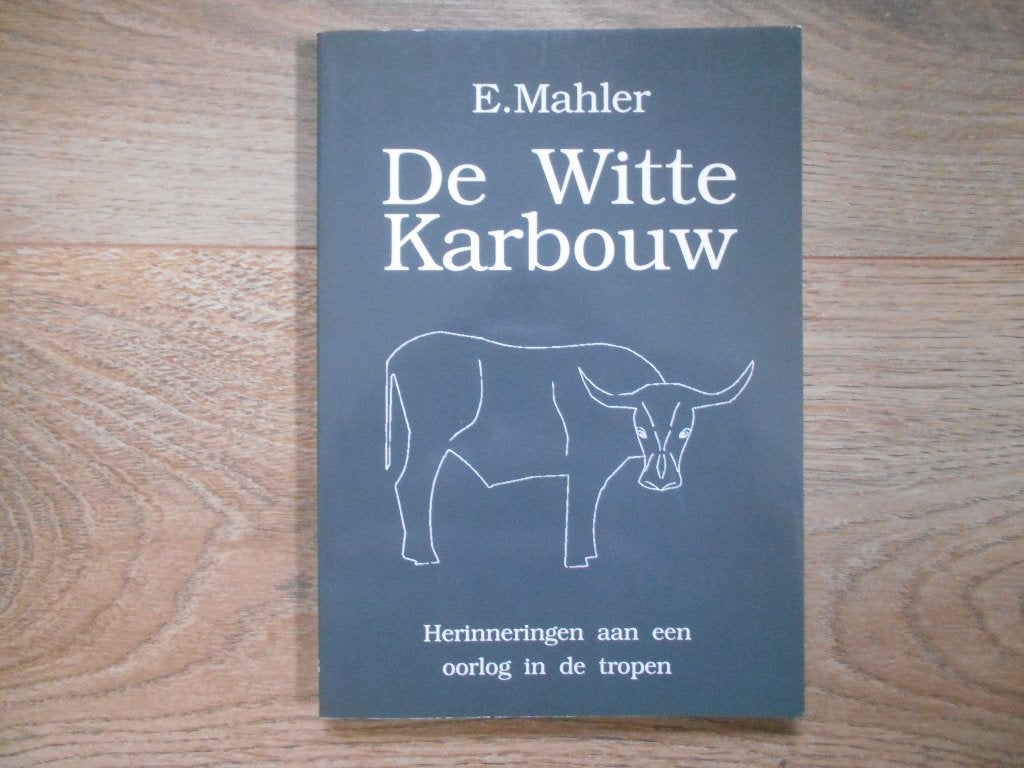 E. Mahler De witte Karbouw, Ophalen of Verzenden, Tweede Wereldoorlog, Zo goed als nieuw, Overige onderwerpen