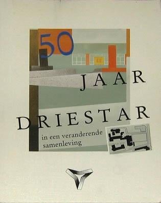 50 jaar Driestar in een veranderende samenleving., Ophalen of Verzenden, Zo goed als nieuw