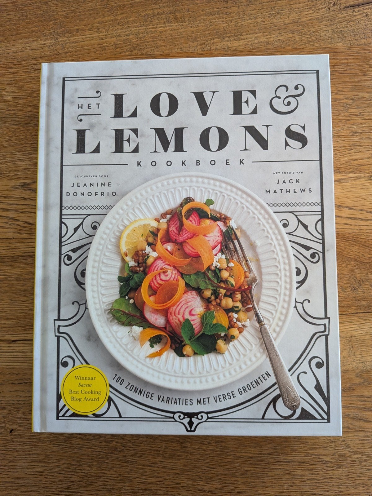 Jeanine Donofrio - Het love & Lemons Kookboek, Boeken, Ophalen of Verzenden, Zo goed als nieuw, Jeanine Donofrio; Jack Mathews