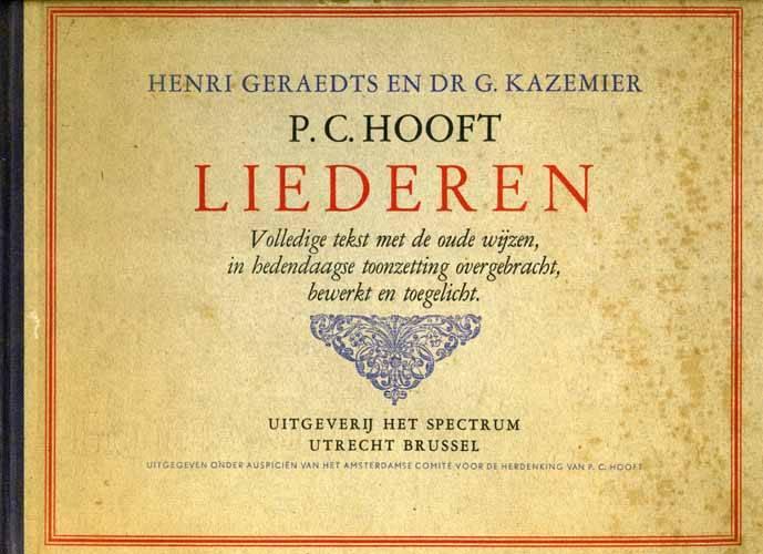 P.C. Hooft Liederen, Boeken, Henri Geraedts, G. Kazemier, Ophalen of Verzenden, Zo goed als nieuw, Nederland