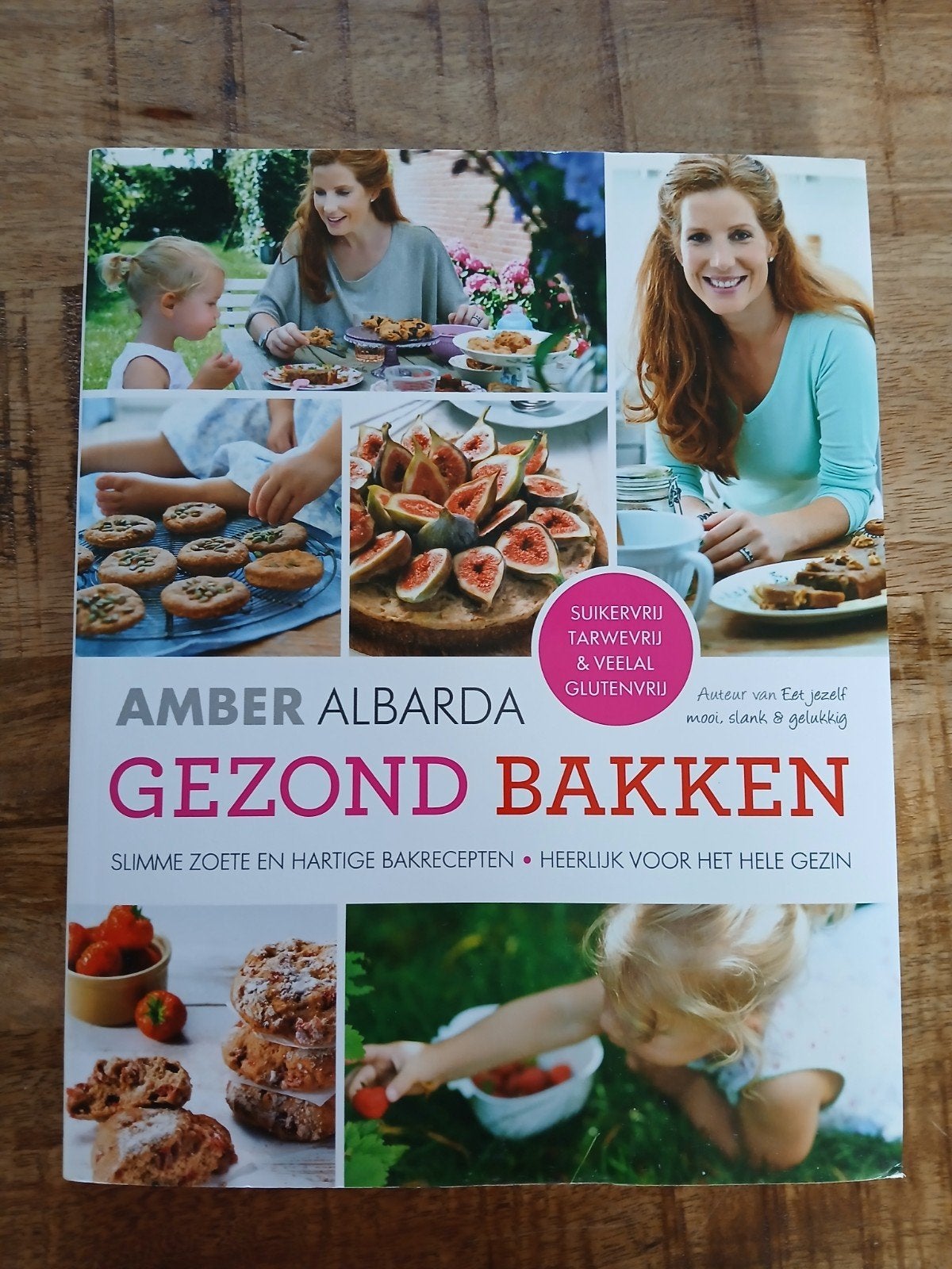Gezond Bakken - Amber Albarda (Suikervrij, Tarwevrij), Boeken, Taart, Gebak en Desserts, Amber Albarda, Gezond koken, Ophalen of Verzenden