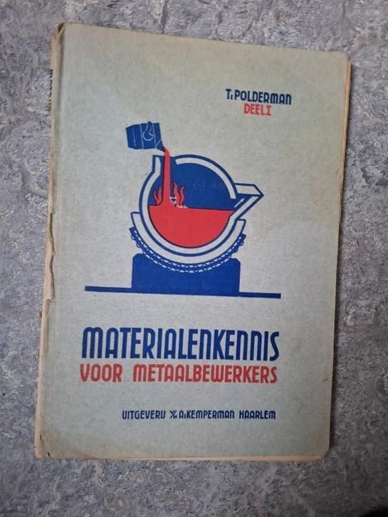 Materiaal kennis voor Metaalbewerkers - T. Polderman, Ophalen of Verzenden, Gelezen, Metaaltechniek, T. Polderman