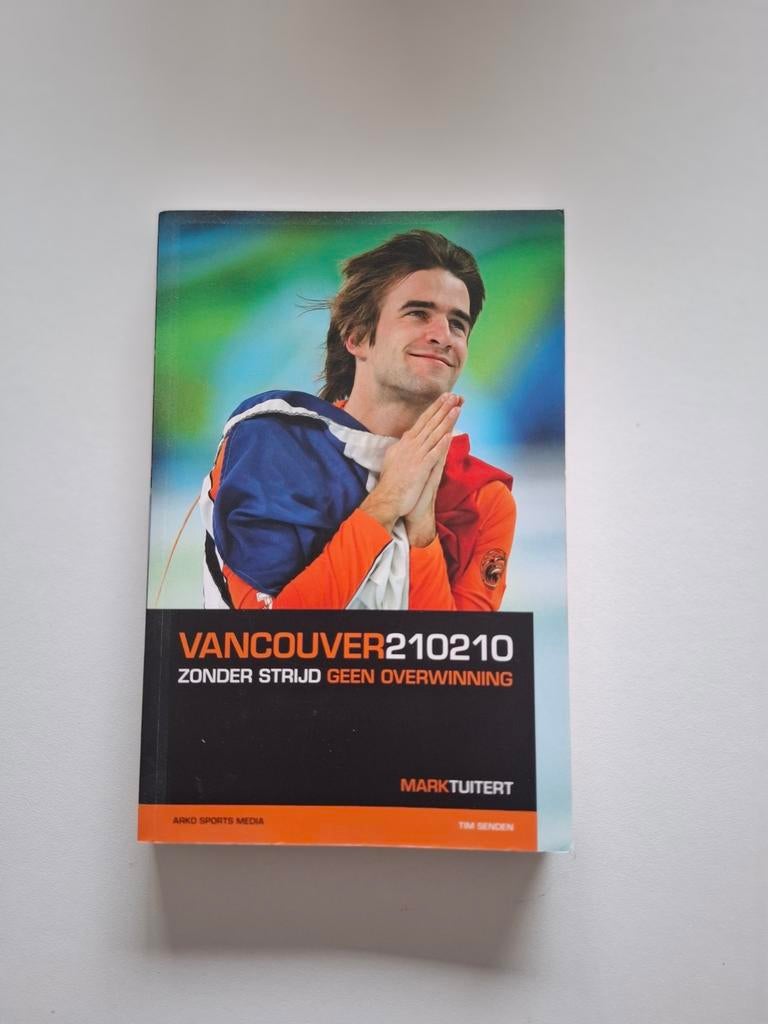 Vancouver 2010: Mark Tuitert, Boeken, Ophalen of Verzenden, Gelezen, Mark Tuitert, Tim Senden, Overige sporten