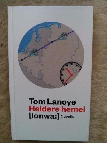 Tom Lanoye - Heldere hemel, Ophalen of Verzenden, Gelezen, Tom Lanoye, België