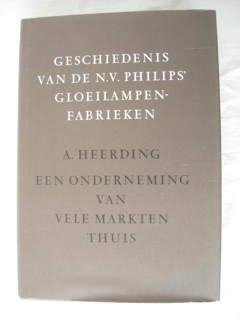Heerding Onderneming van vele markten thuis Philips Deel II, 20e eeuw of later, Verzenden, Zo goed als nieuw, A. Heerding