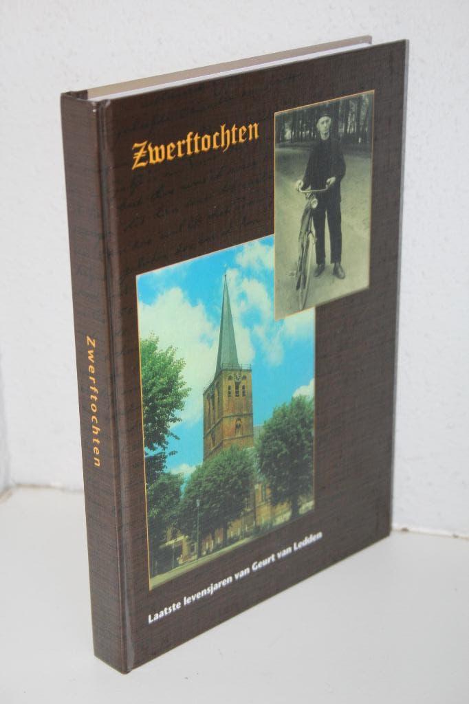 Zwerftochten. Laatste levensjaren van Geurt van Ledden, Ophalen of Verzenden, Gelezen, Christendom | Protestants