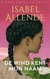 Isabel Allende - De wind kent mijn naam, Ophalen of Verzenden, Zo goed als nieuw