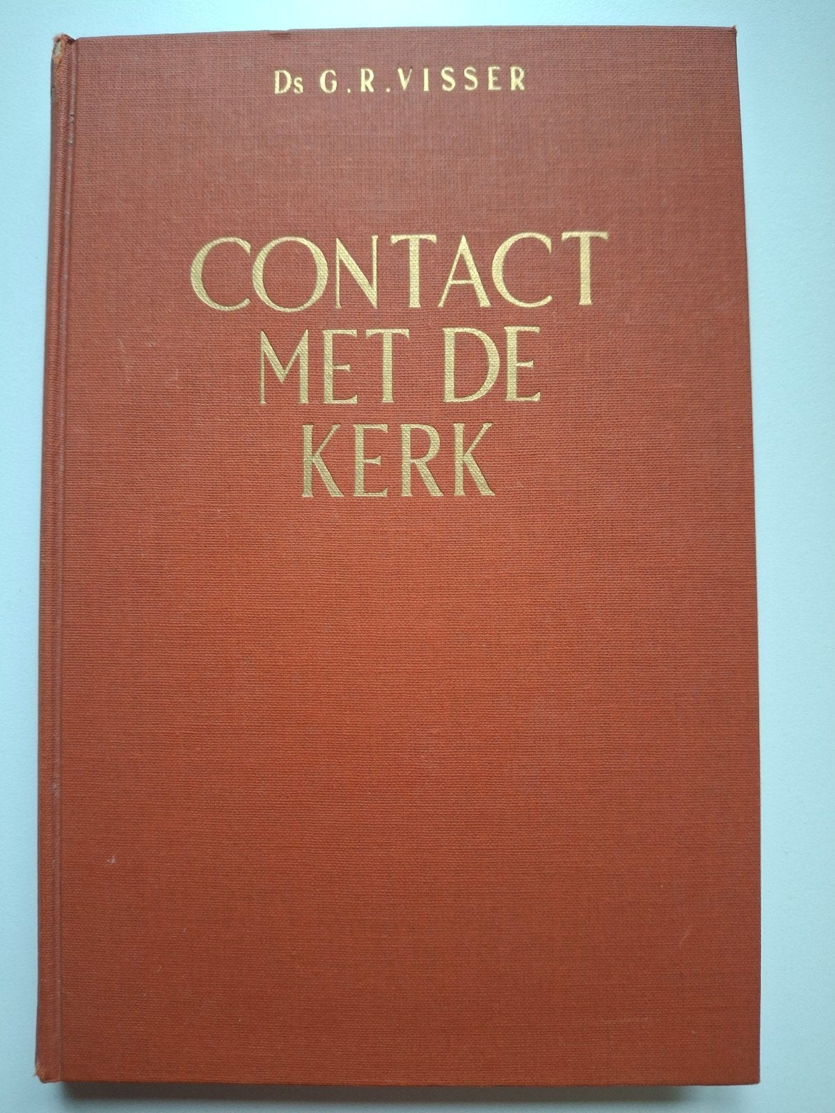 Contact met de Kerk - Ds. G.R. Visser, Gelezen, Christendom | Protestants, Ds. G.R. Visser, Ophalen of Verzenden