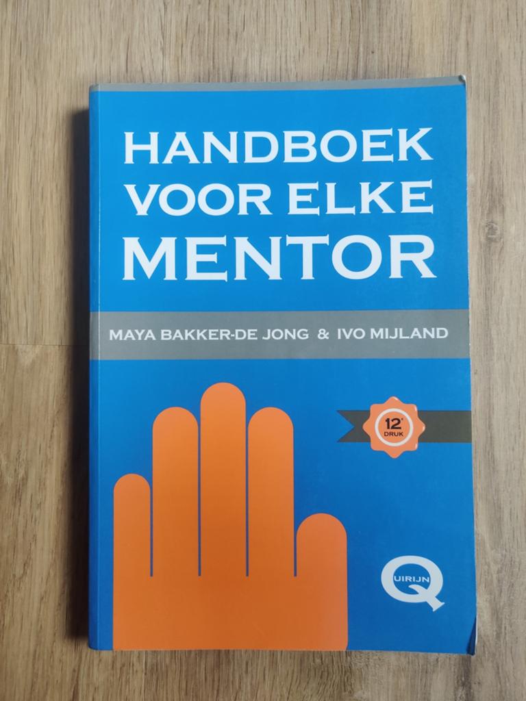 Handboek voor elke mentor, ISBN: 9789080855533, Boeken, Maya Bakker-de Jong en Ivo Mijland, Ophalen of Verzenden, Ontwikkelingspsychologie