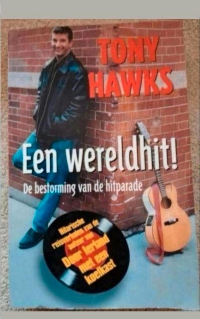 Tony Hawks - Een wereldhit!, Boeken, Ophalen of Verzenden, Zo goed als nieuw, Tony Hawks, Overige