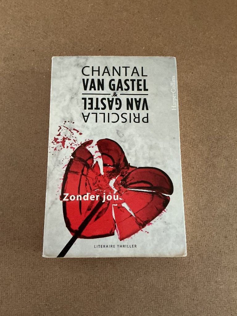 Zonder jou - Chantal & Priscilla van Gastel ( thriller), Ophalen of Verzenden, Gelezen, Chantal van Gastel & Priscilla van Gastel