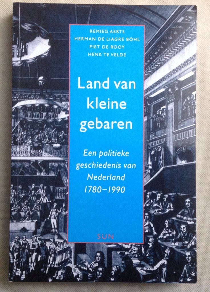 Land van kleine gebaren politiek Nederland 1780-1990, Boeken, Verzenden, Gelezen, R. Aerts Herman de Liagre Böhl