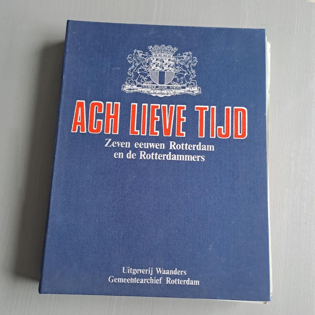 ACH LIEVE TIJD Zeven eeuwen Rotterdam  19 delen 1986, Ophalen, Gelezen