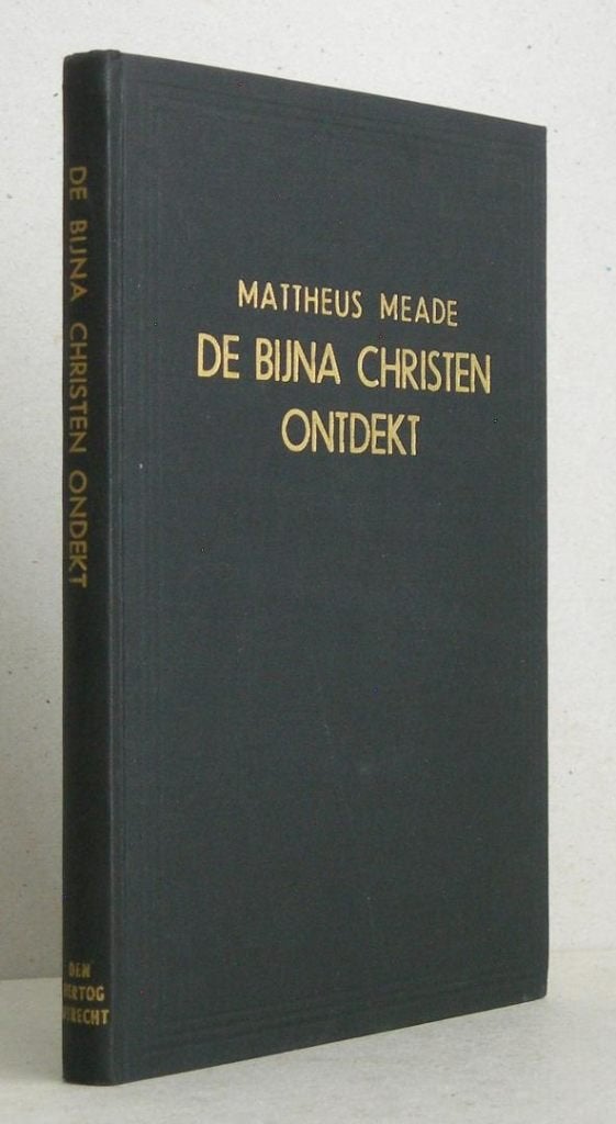 Mattheüs Meade: De Bijna Christen ontdekt, Boeken, Ophalen of Verzenden, Gelezen, Mattheüs Meade: De Bijna Christen ontdekt, Christendom | Protestants
