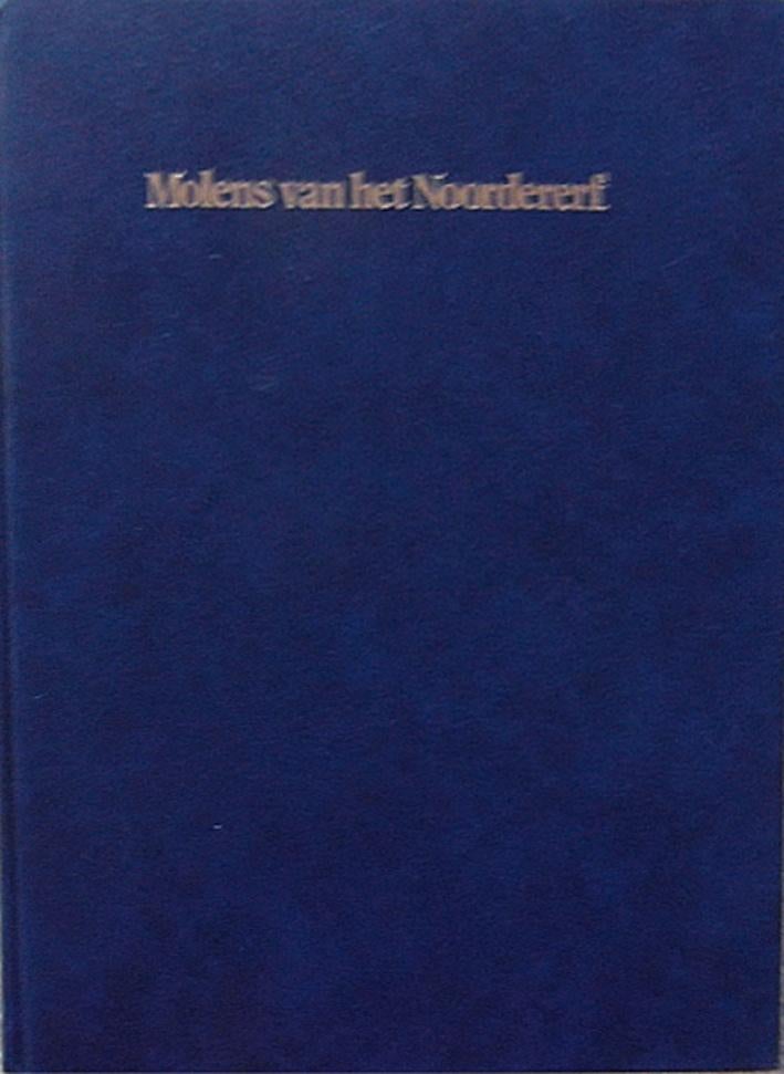 [S.J. VAN DER MOLEN] - Molens van het Noordererf, Boeken, Geschiedenis | Stad en Regio, Ophalen of Verzenden, Zo goed als nieuw