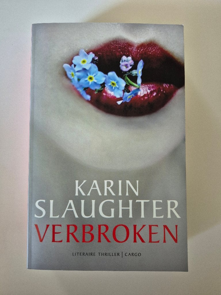 Karin Slaughter - Verbroken, Boeken, Ophalen of Verzenden, Zo goed als nieuw, Karin Slaughter