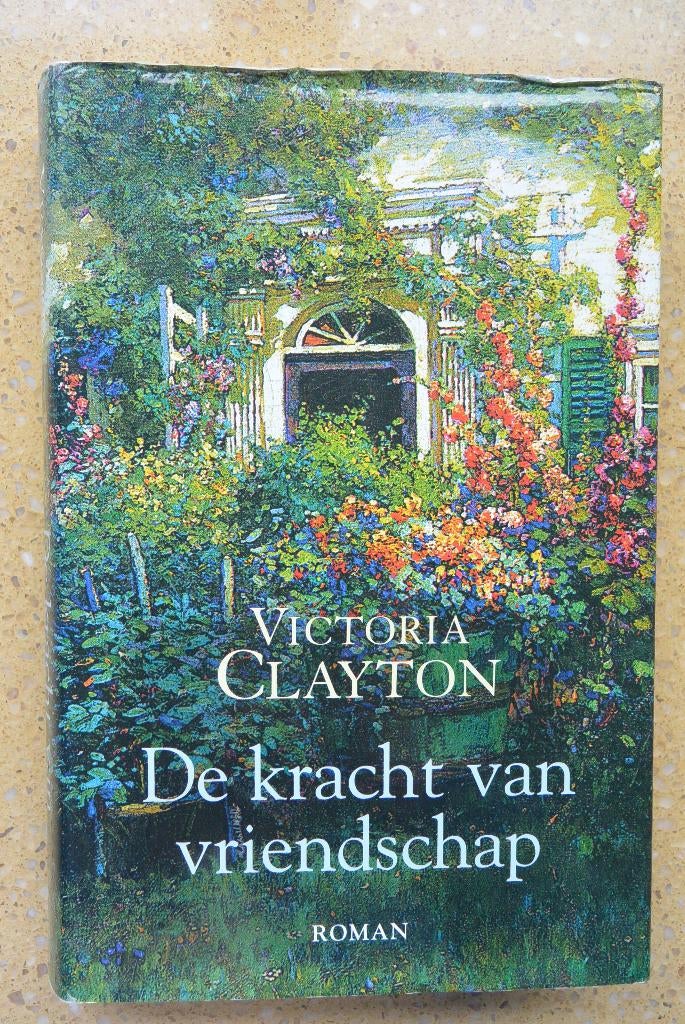 De kracht van vriendschap Victoria Clayton Roman, Boeken, Gelezen, Europa overig, Ophalen of Verzenden, Victoria Clayton