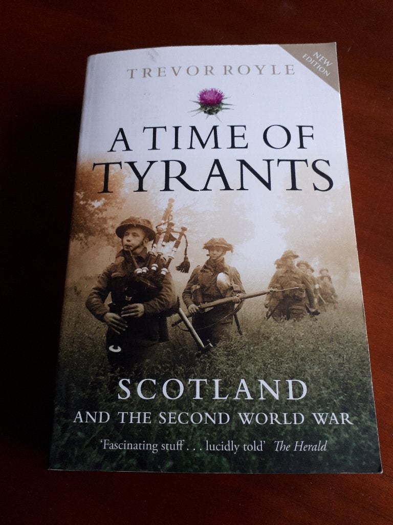 A Time of Tyrants: Scotland and the Second World War, Ophalen of Verzenden, Trevor Royle, Overige onderwerpen, Tweede Wereldoorlog