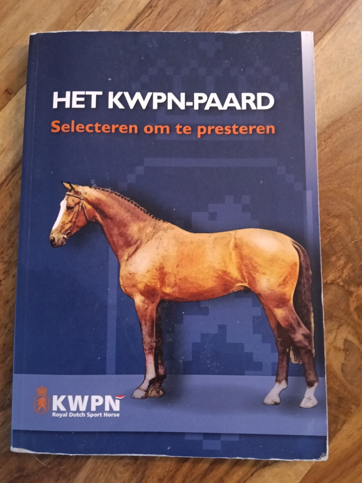 Ine van Deurzen - Het KWPN-paard, Ophalen of Verzenden, Gelezen, Ine van Deurzen; Inez Kampman; Henk Dirksen; Arie Hamoen