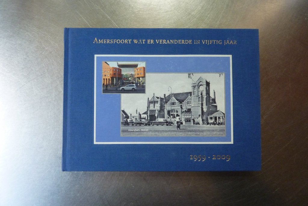 Amersfoort wat er veranderde in vijftig jaar 1959-2009, Boeken, Geschiedenis | Stad en Regio, Ophalen of Verzenden, 20e eeuw of later