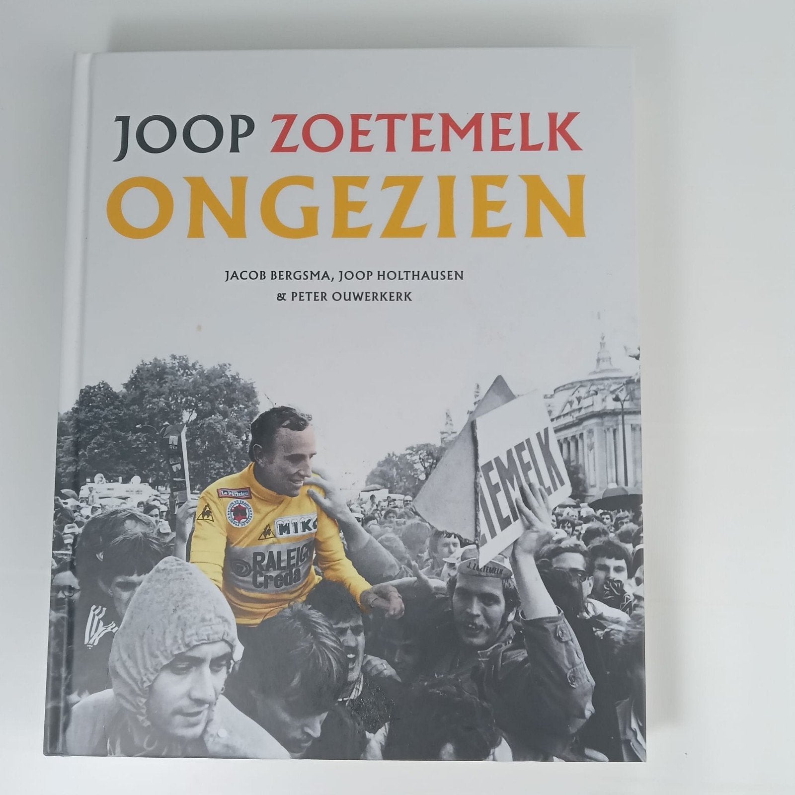 Joop Zoetemelk Ongezien - Wielerboek 2020, Ophalen of Verzenden, Gelezen, Jacob Bergsma, Joop Holthausen & Peter Ouwerkerk