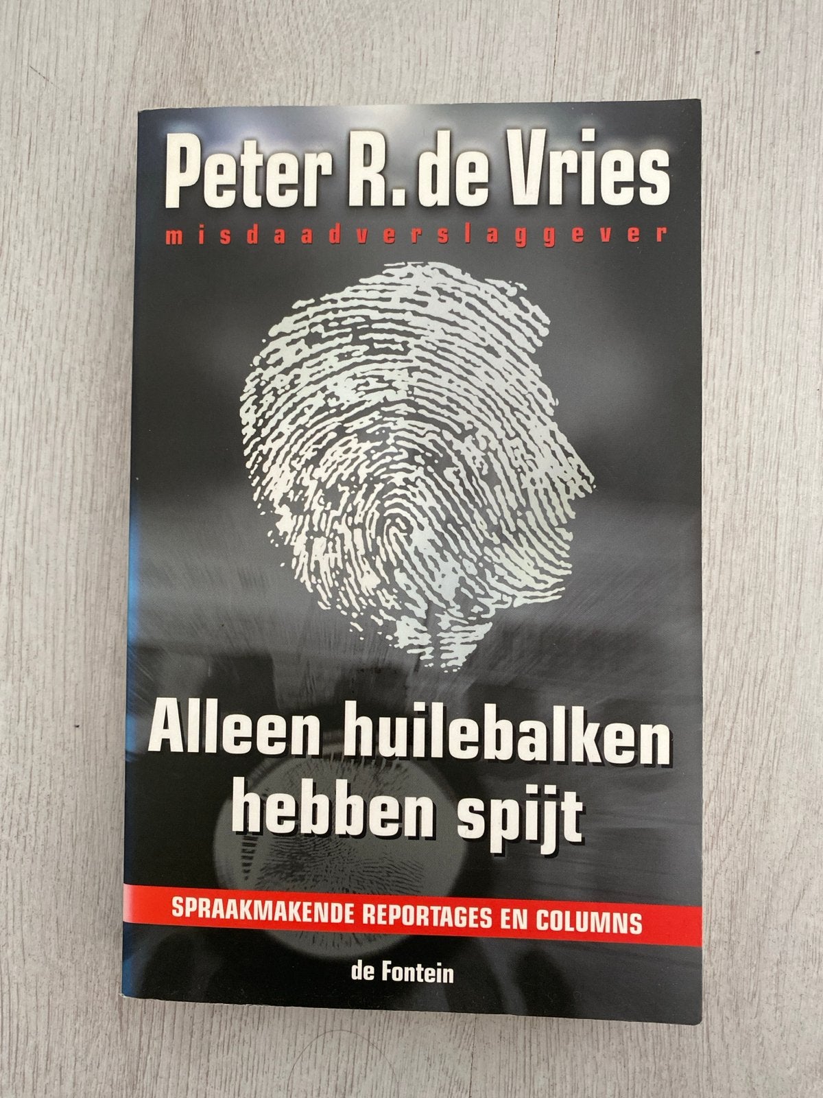 Alleen huilebalken hebben spijt - Peter R. de Vries, Boeken, Ophalen of Verzenden, Zo goed als nieuw, Eén auteur