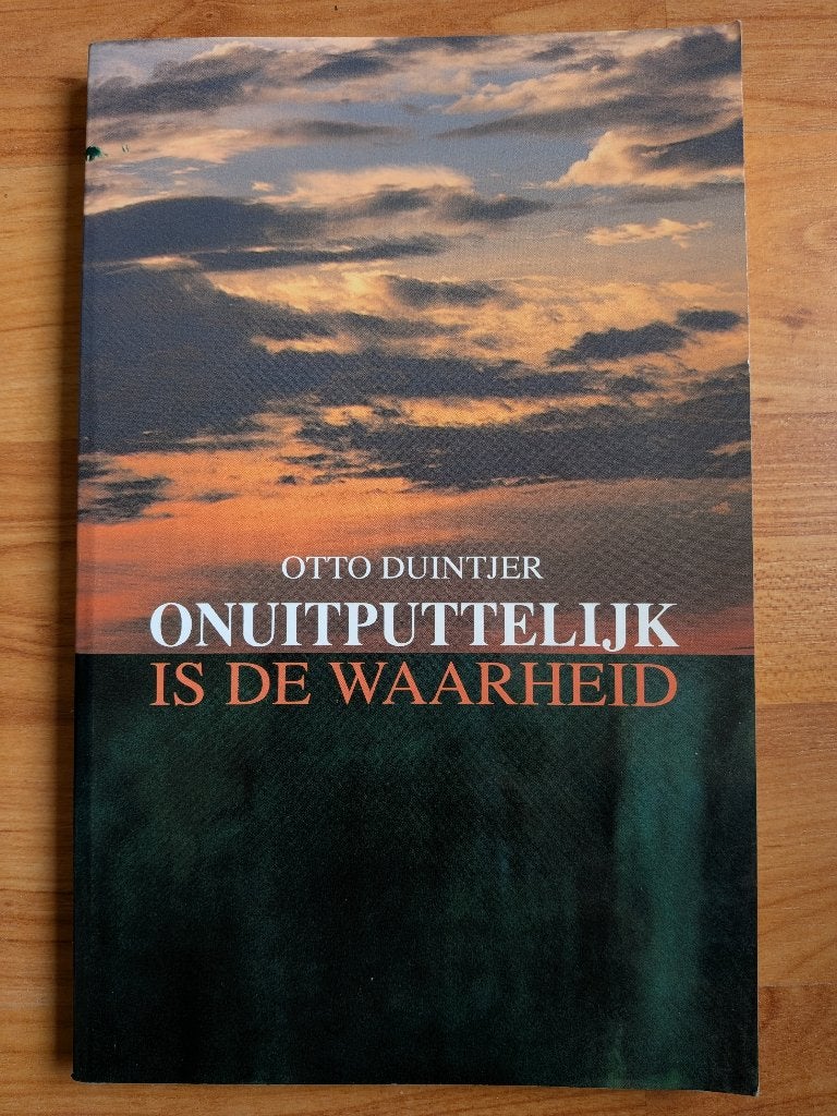 Onuitputtelijk is de waarheid - Otto Duintjer, Ophalen of Verzenden, Zo goed als nieuw, Spiritualiteit algemeen, Overige typen