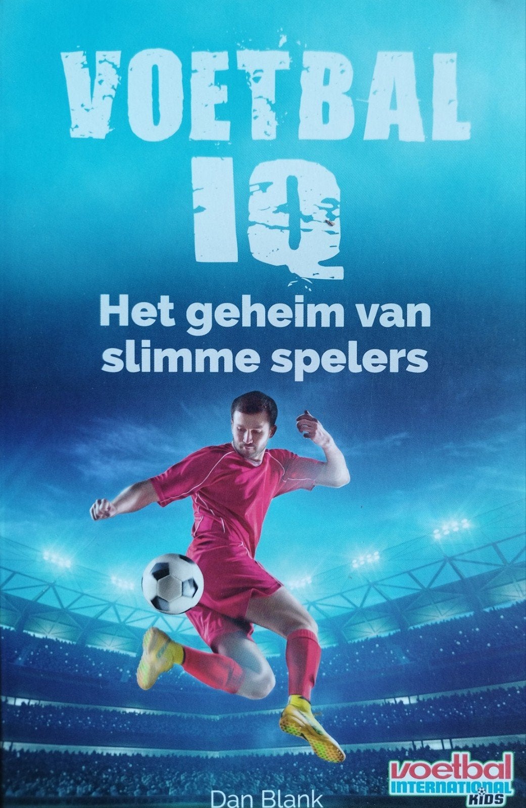 Voetbal IQ: Het geheim van slimme spelers - Dan Blank, Nieuw, Ophalen of Verzenden, Dan Blank, Balsport