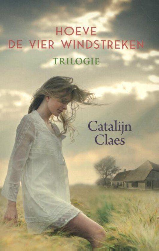 Catalijn Claes Hoeve De Vier Windstreken trilogie., Boeken, Ophalen of Verzenden, Gelezen