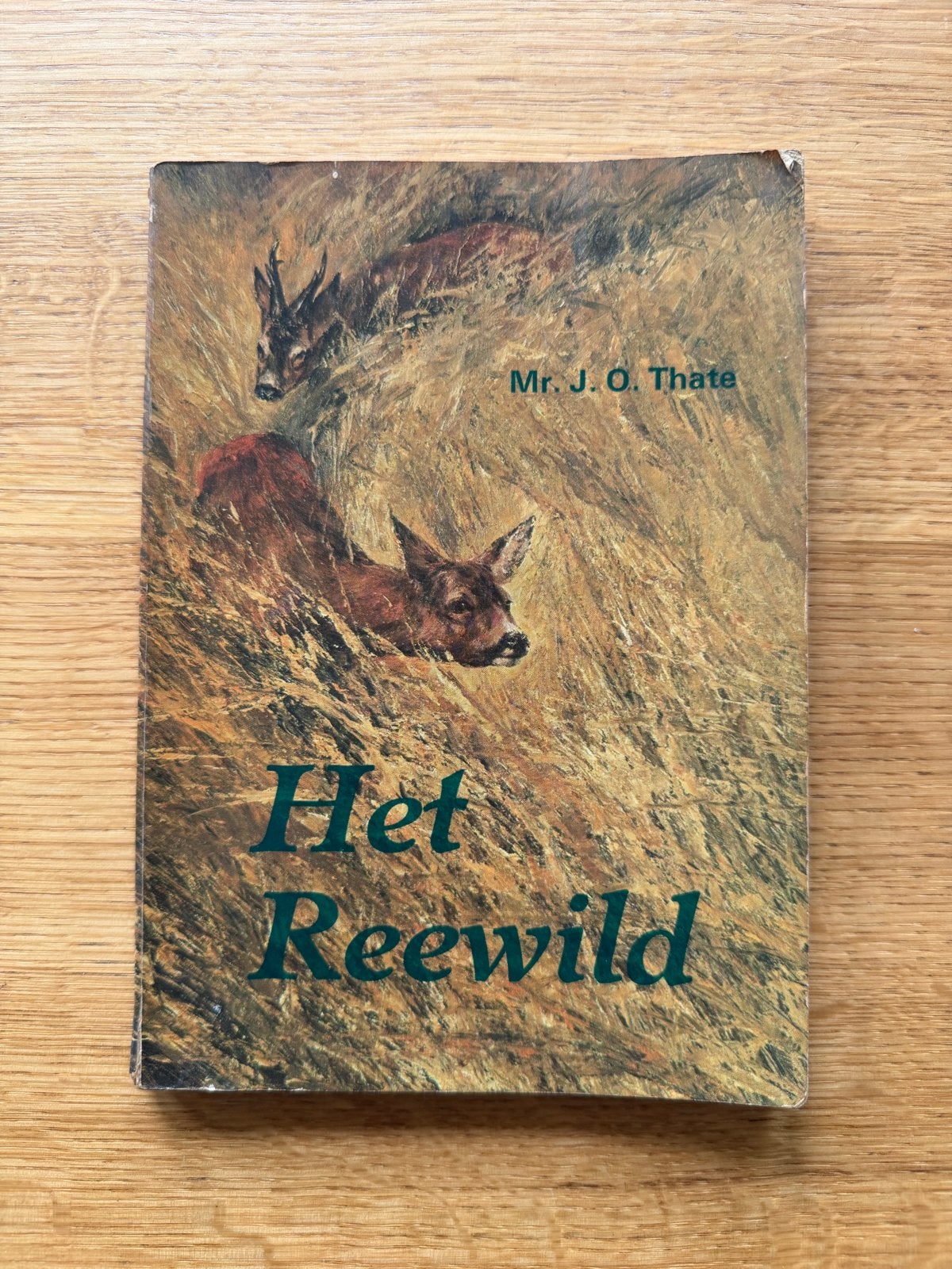 Het Reewild - Mr. J.O. Thate - boek over de jacht, Ophalen of Verzenden, Gelezen, Natuur algemeen