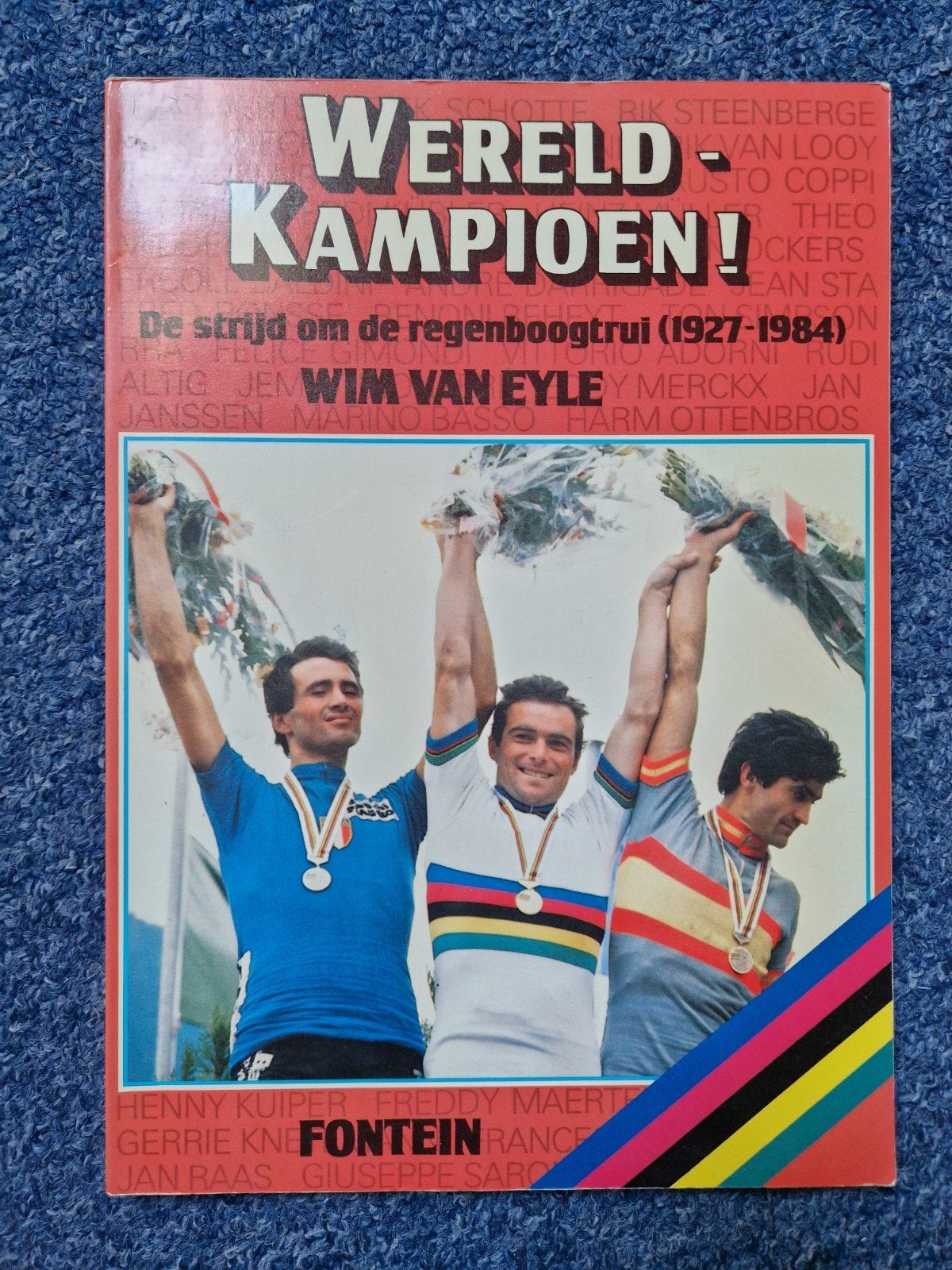 Wereldkampioen! De strijd om de regenboogtrui (1927-1984), Ophalen of Verzenden, Gelezen, Wim van Eyle, Lopen en Fietsen