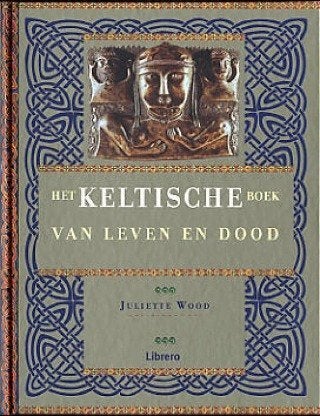 Juliette Wood - Het Keltische boek van leven en dood, Achtergrond en Informatie, Ziel of Sterfelijkheid, Juliette Wood, Ophalen of Verzenden