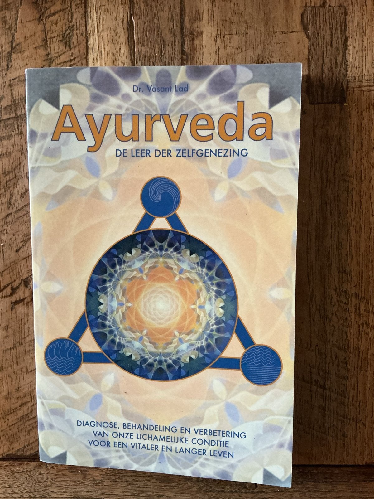 Ayurveda: De Leer Der Zelfgenezing - Dr. Vasant Lad, Ophalen of Verzenden, Zo goed als nieuw, Gezondheid en Conditie
