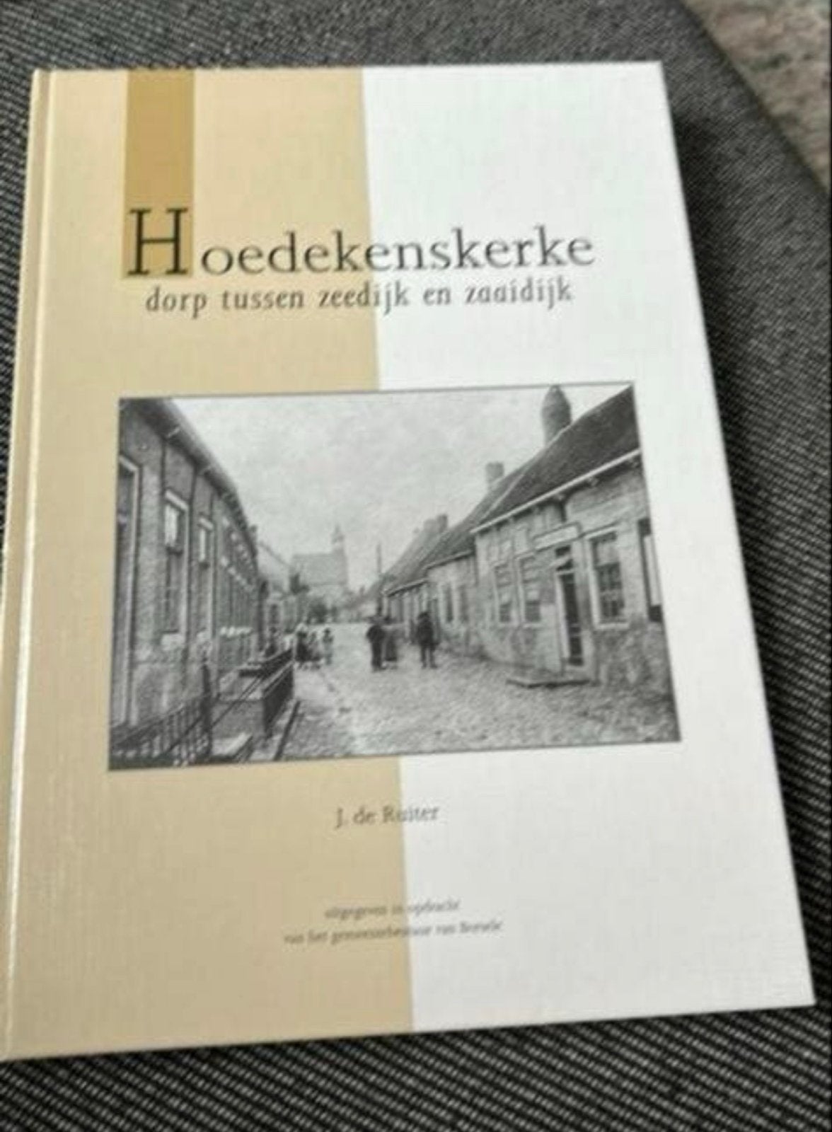 Hoedekenskerke: Dorp tussen Zeedijk en Zaaidijk, Ophalen of Verzenden, 20e eeuw of later, Zo goed als nieuw