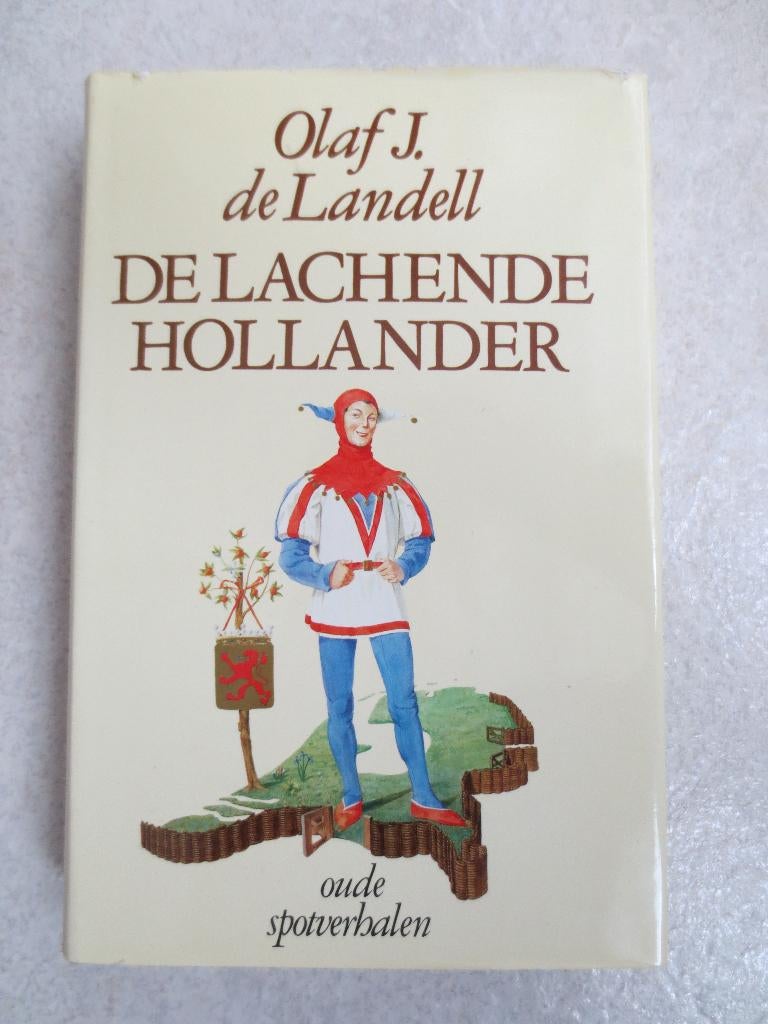 De lachende Hollander - Olaf J. de Landell - spotverhalen, Ophalen of Verzenden, Zo goed als nieuw, Olaf J. de Landell., Verhalen
