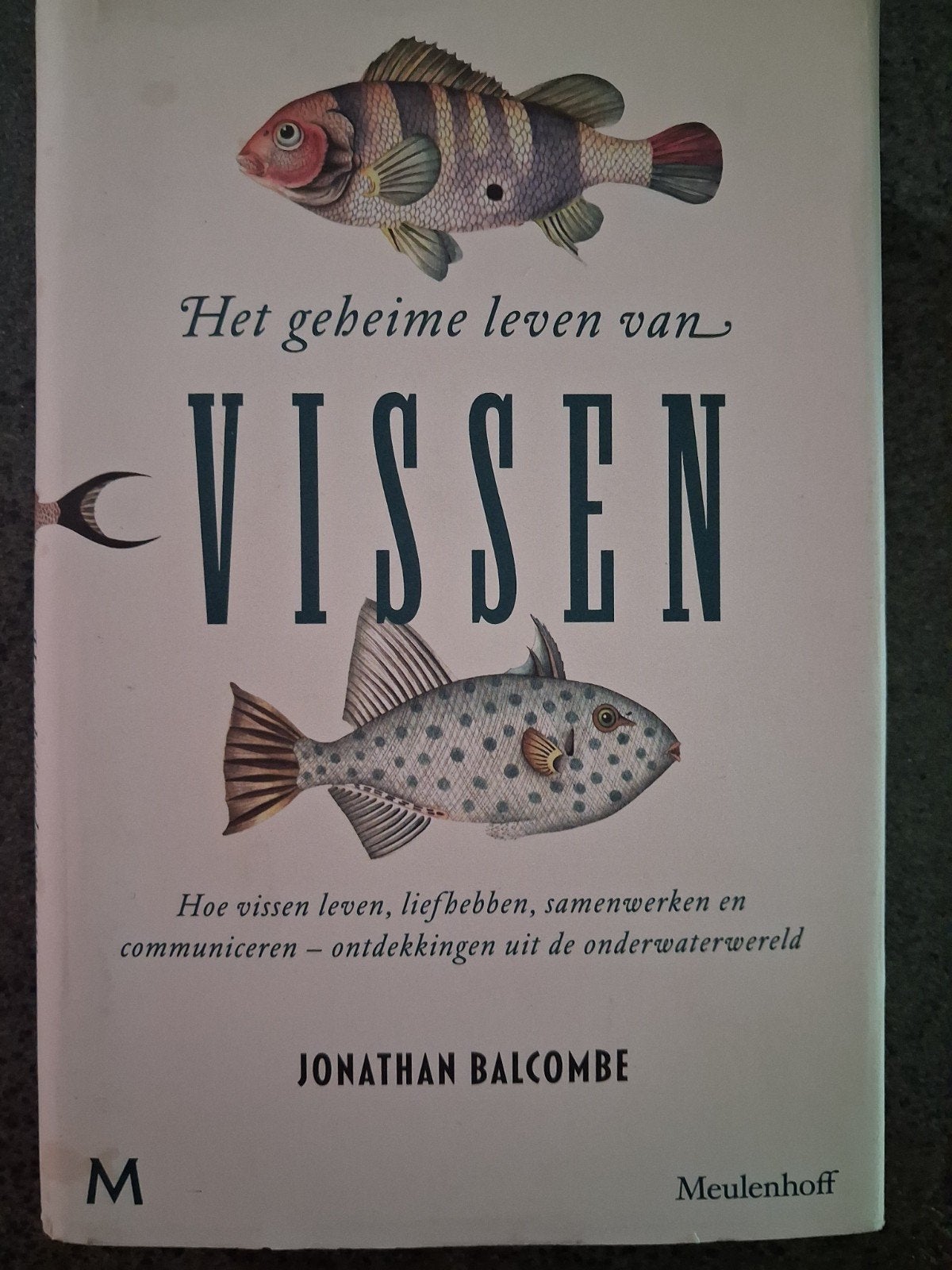 Jonathan Balcombe - Het geheime leven van vissen, Ophalen of Verzenden, Zo goed als nieuw, Natuur algemeen, Jonathan Balcombe