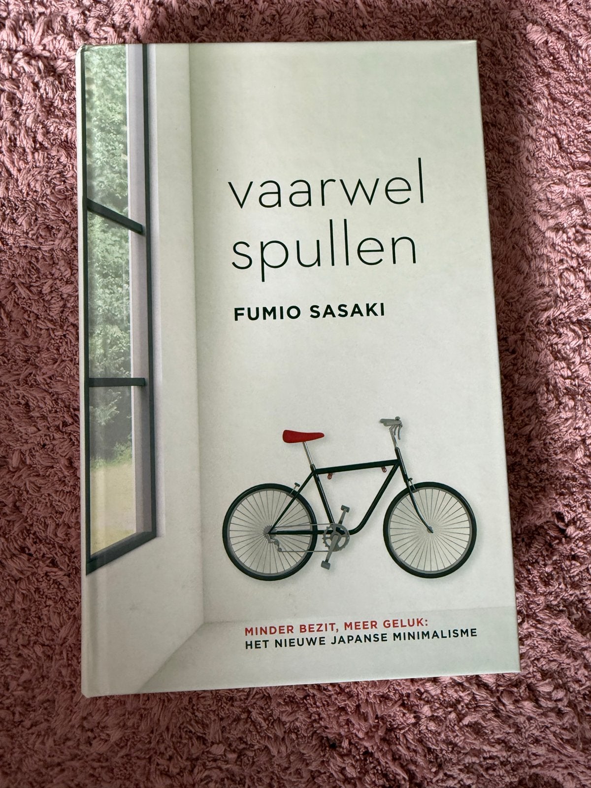 Vaarwel Spullen - Fumio Sasaki (Minimalisme), Ophalen of Verzenden, Zo goed als nieuw, Nederland