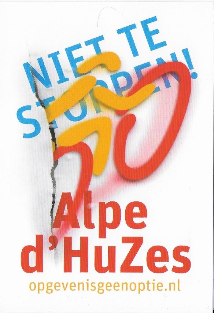 Ongelopen Ansichtkaart Alpe d'' Huzes niet te stoppen B4009, Ophalen of Verzenden, 1980 tot heden, Ongelopen