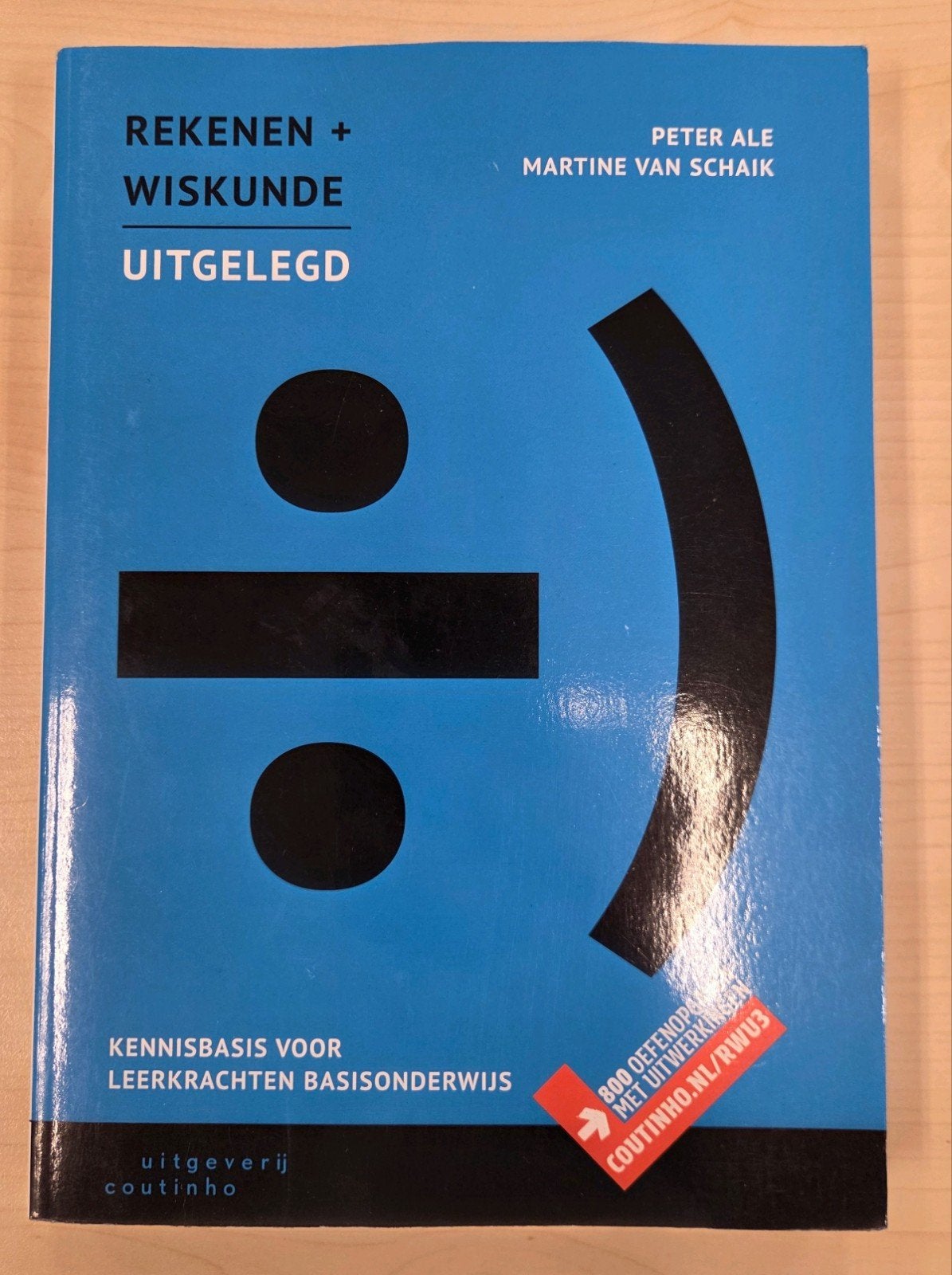 Rekenen + Wiskunde Uitgelegd - Kennisbasis Basisonderwijs, Boeken, Peter Ale, Martine van Schaik, Zo goed als nieuw, Beta, HBO