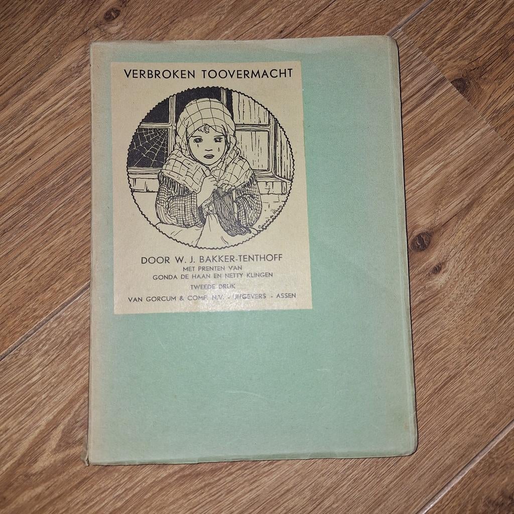 Verbroken Toovermacht - W.J. Bakker-Tenthoff, Ophalen of Verzenden, Gelezen, W.J. Bakker-Tenthoff, Fictie algemeen
