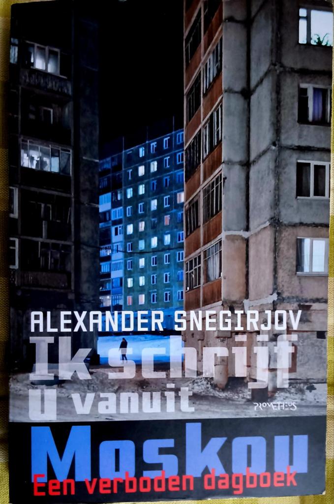 Ik schrijf vanuit Moskou, Alxander Snegirjov, Ophalen of Verzenden, 20e eeuw of later, Gelezen